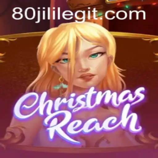 Exploring ChristmasReach: A Festive Adventure with 80JILI