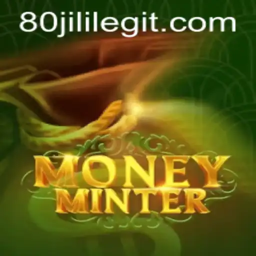 Exploring the Thrills and Strategies of MoneyMinter: Unveiling the World of 80JILI