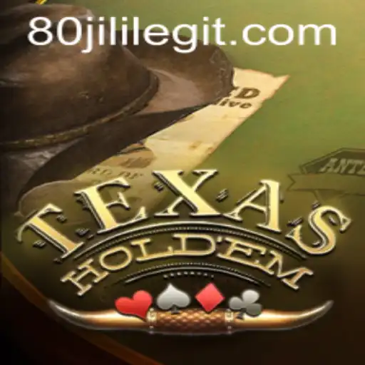 Texas Hold'em: A Comprehensive Guide to the Game and Current Trends with 80JILI